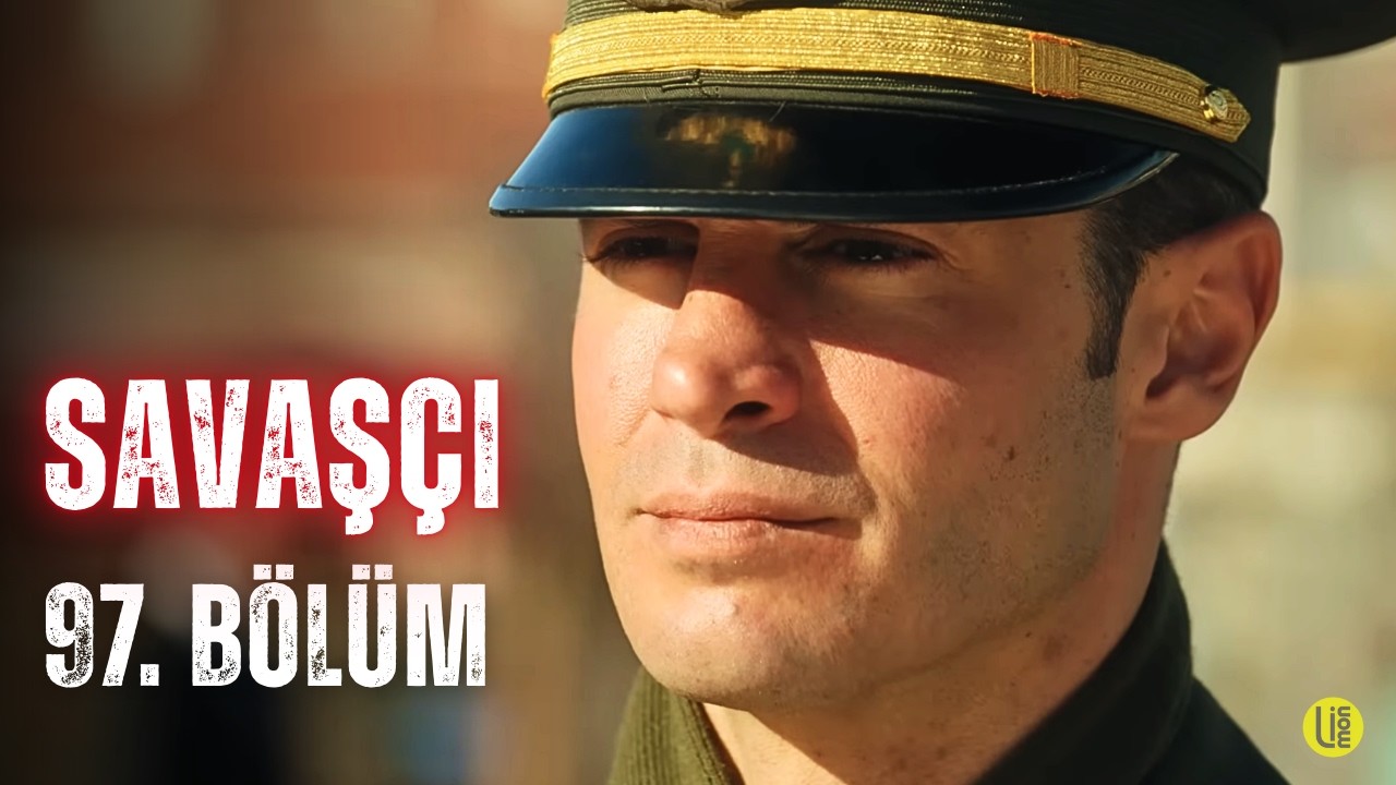 Savaşçı - 97. Bölüm