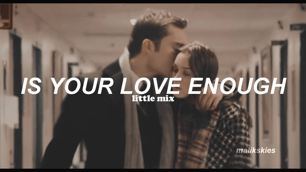 Little Mix - Is Your Love Enough? (Traducida al español)