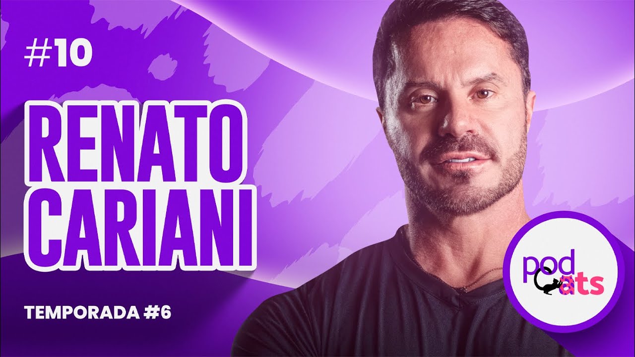 RENATO CARIANI | PODCATS 6ª TEMP #10