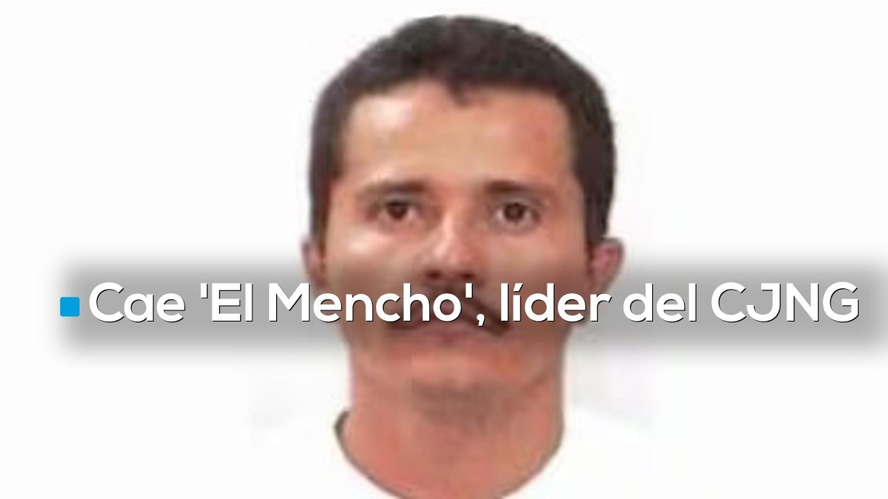 COBERTURA ESPECIAL | La caída de 'El Mencho', líder del Cartel Jalisco Nueva Generación