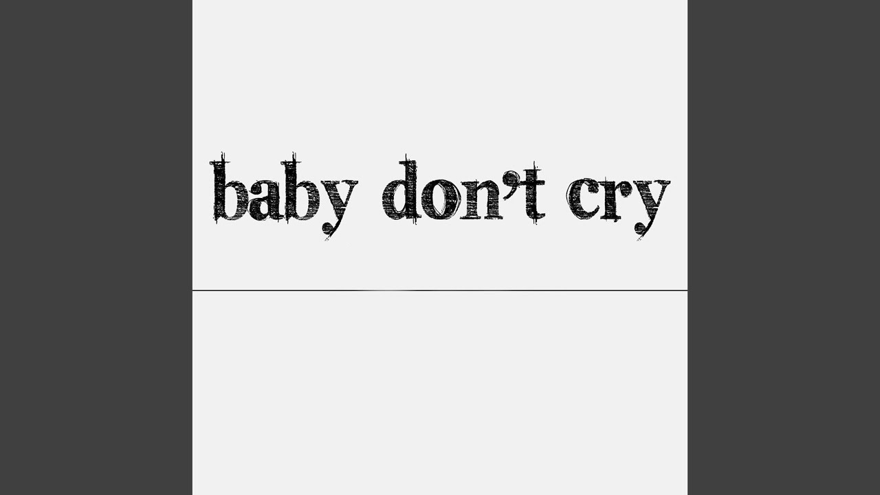 Baby Don't Cry (Originally Performed By 2Pac)
