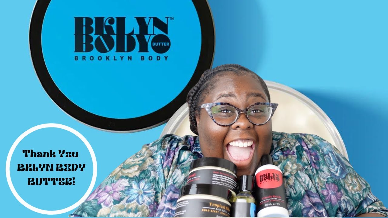 Brooklyn Body Butter|Thank You|BKLYN BODY BUTTER Rebrand|Black Owned Body Care|