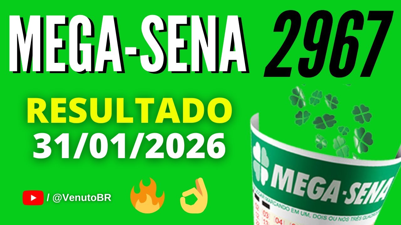 🍀 RESULTADO MEGA SENA 2967