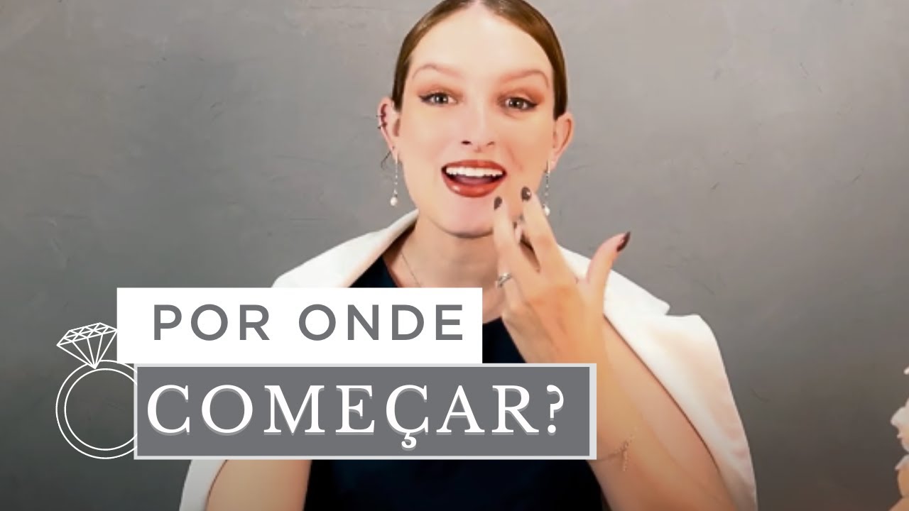 Por onde COME&Ccedil;AR a planejar o casamento | #noiva #casamento #planejandoocasamento