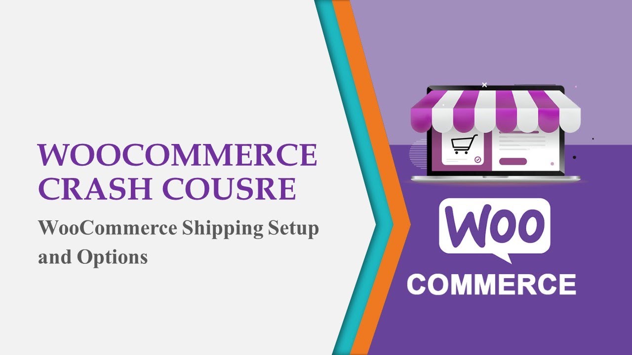 WooCommerce Crash Course - WooCommerce Shipping Setup and Options