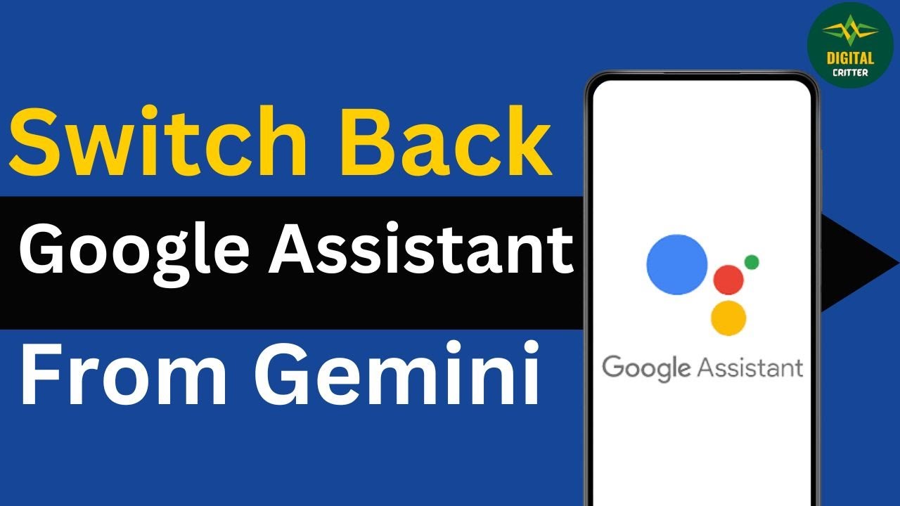 How to Switch Back to Google Assistant From Gemini ?