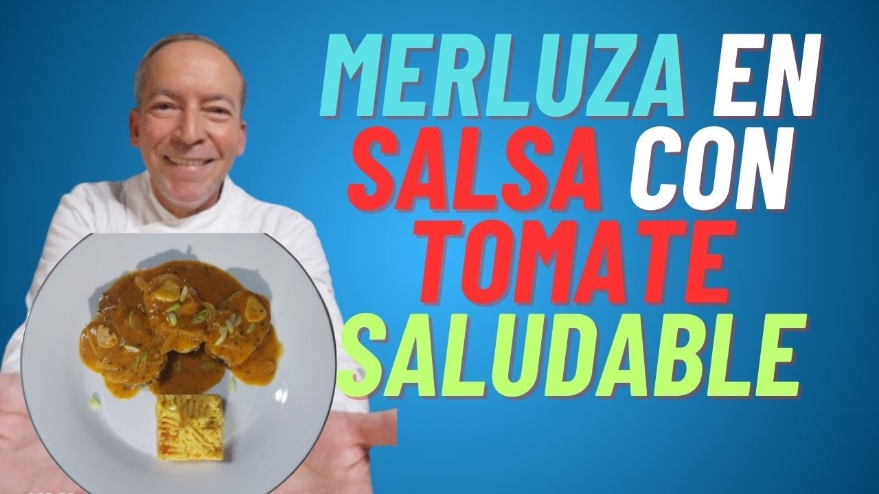 MERLUZA EN SALSA CON TOMATE SALUDABLE