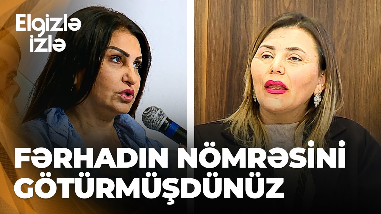 Elgizlə izlə - Afətdən Pəriyə - Özünü məşhurların qohumu kimi göstərib 15 gündür heç nə etməmisiniz