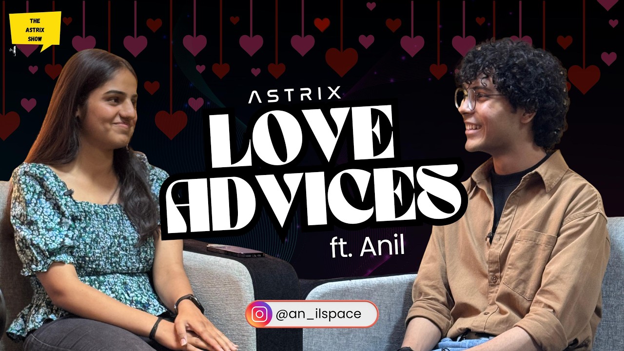 How to Find Love in a World of 'Situationships' Ft. @an_ilspace | Bhumi | The Astrix Show