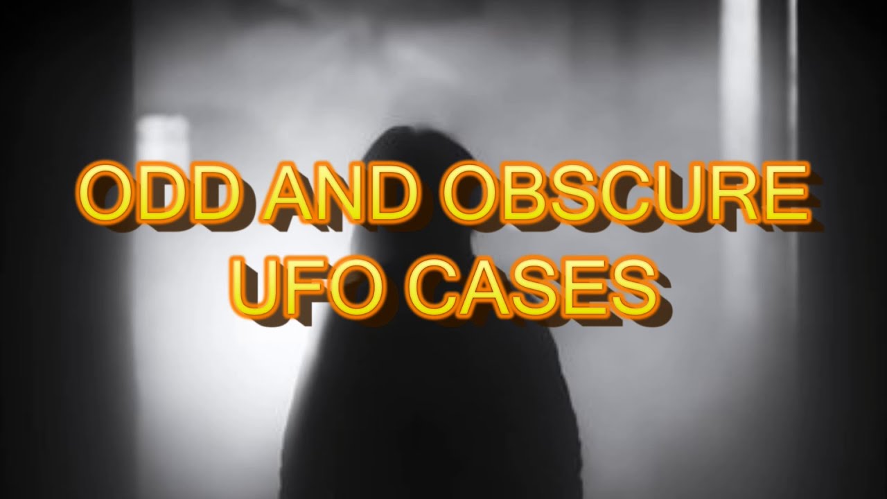&ldquo;Odd and Obscure UFO Cases&rdquo; | Paranormal Stories