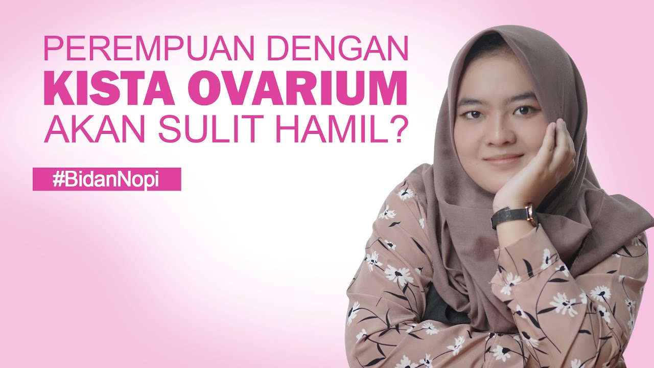 Kista Ovarium Akan Mengalami Sulit Hamil, Benarkah?