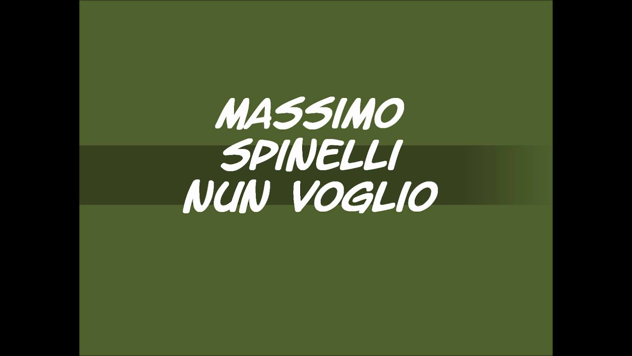 Massimo spinelli nun voglio