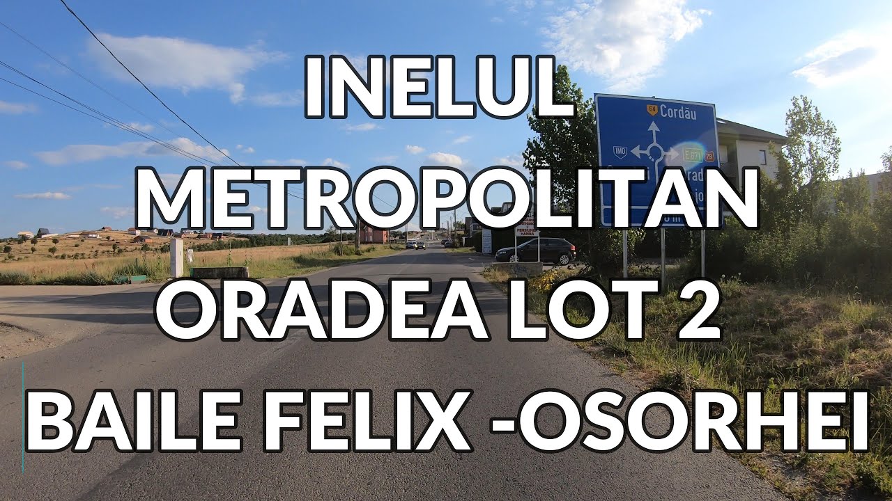INELUL METROPOLITAN ORADEA lot 2 filmare complecta Baile Felix - Centura Osorhei
