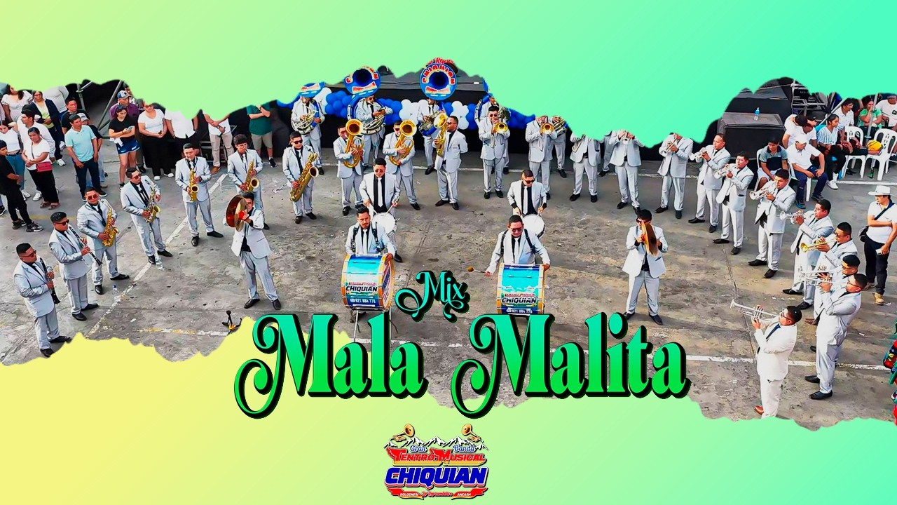 BANDA CENTRO MUSICAL CHIQUIAN | MIX MALA MALITA