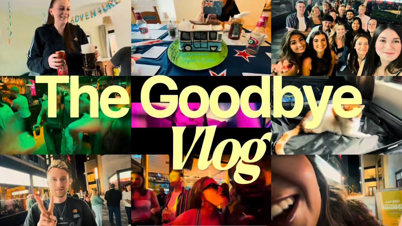 The Goodbye Vlog- moving from UK to NZ
