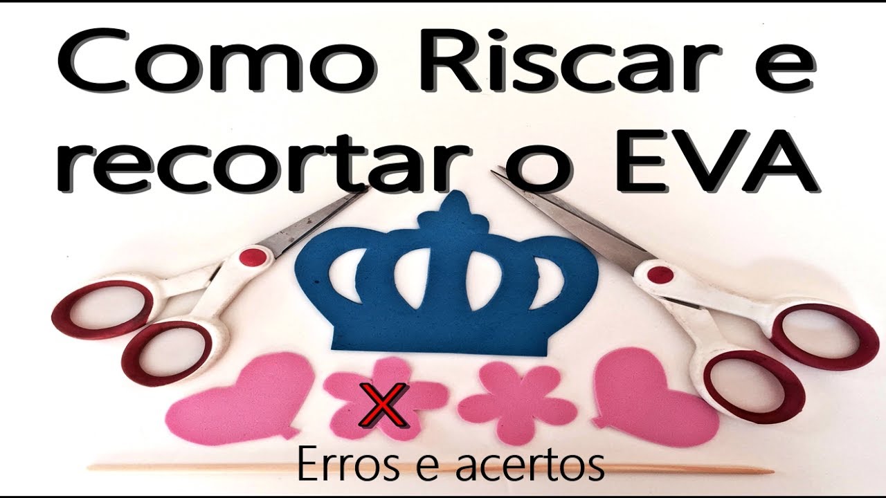 Dica: Como eu risco, corto o eva e quais tesouras eu uso - Art's da Indy