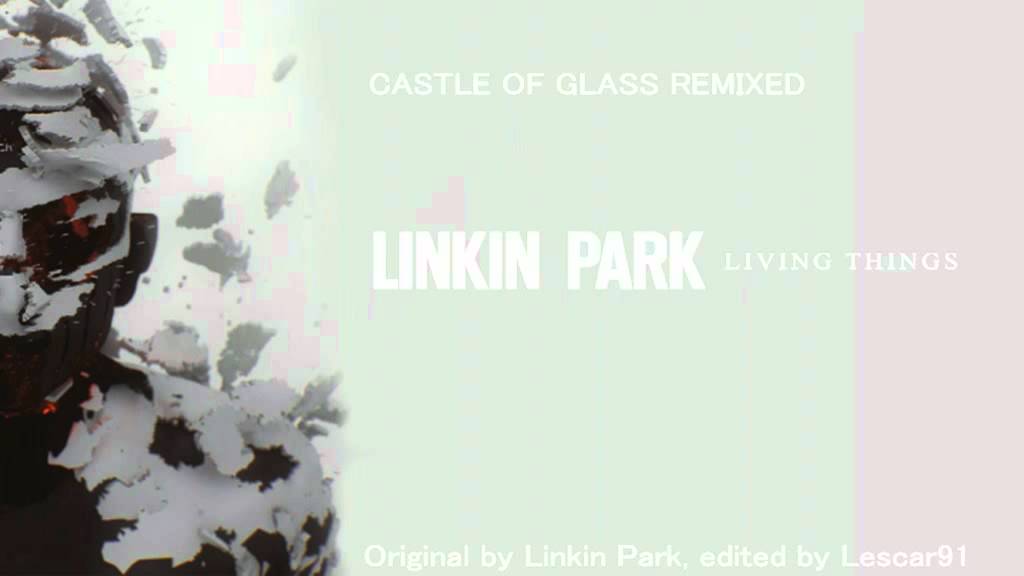 Linkin Park - Castle Of Glass (Rock Remix)