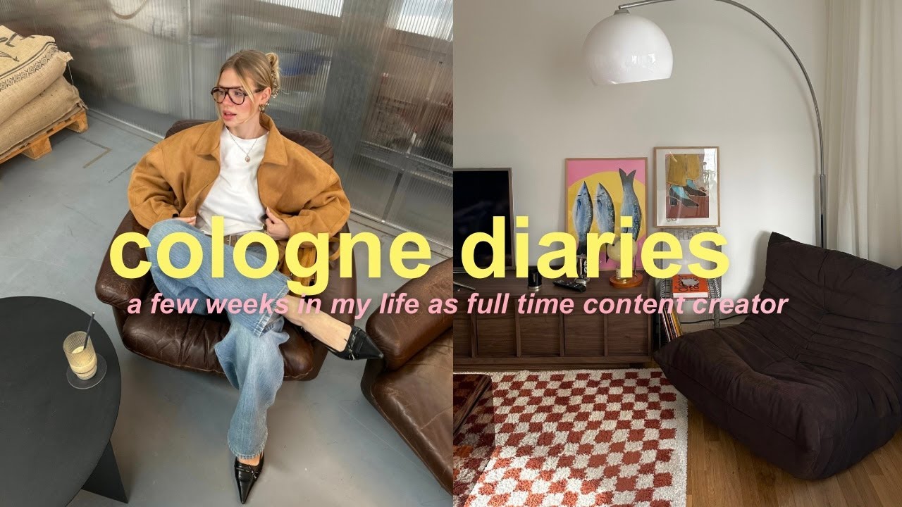 cologne diaries I a few weeks in my life as full time content creator