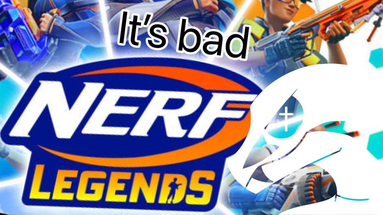 So I played Nerf Legends