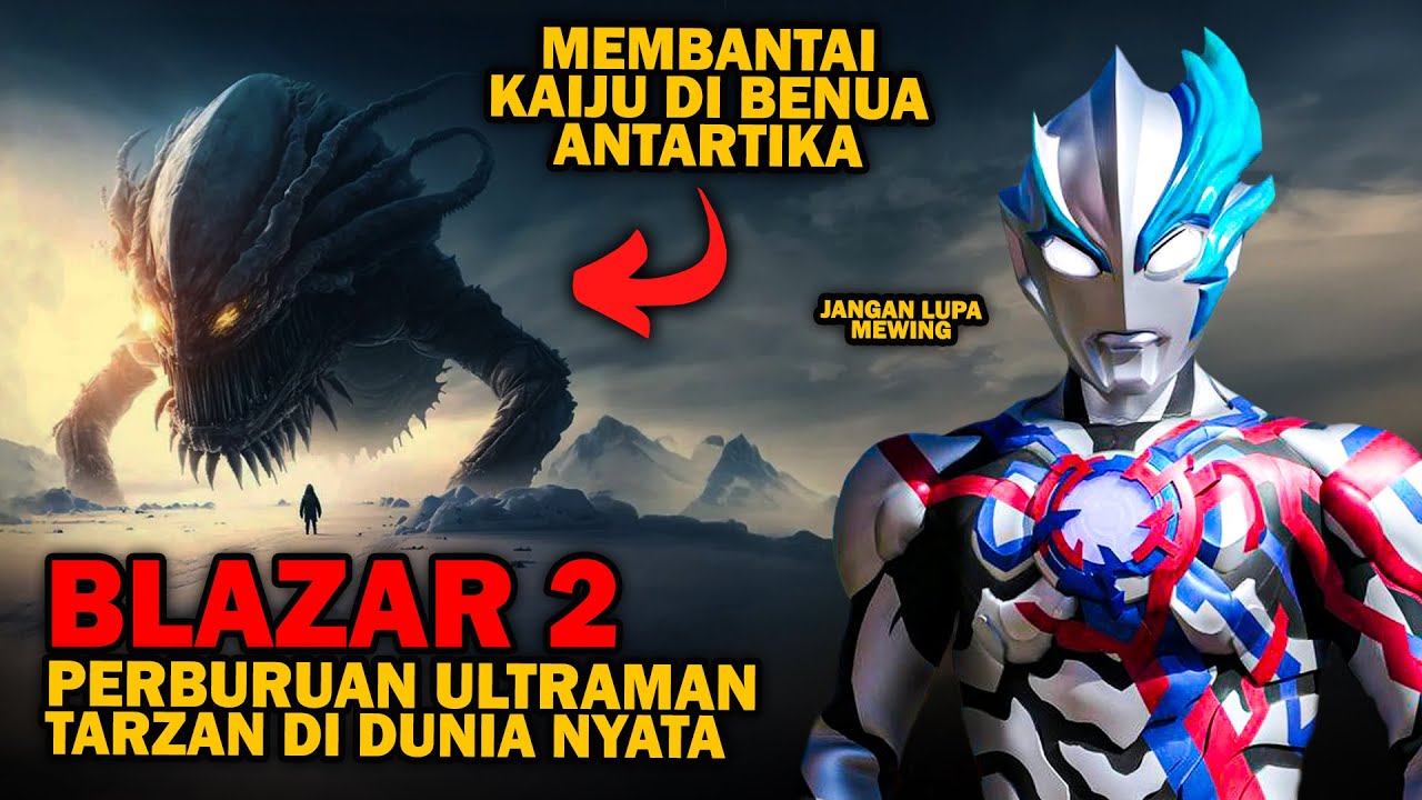 BRUTAL!! BUKTI RAS ULTRAMAN ADA DI DUNIA NYATA PART 22 - ULTRAMAN BLAZAR 2