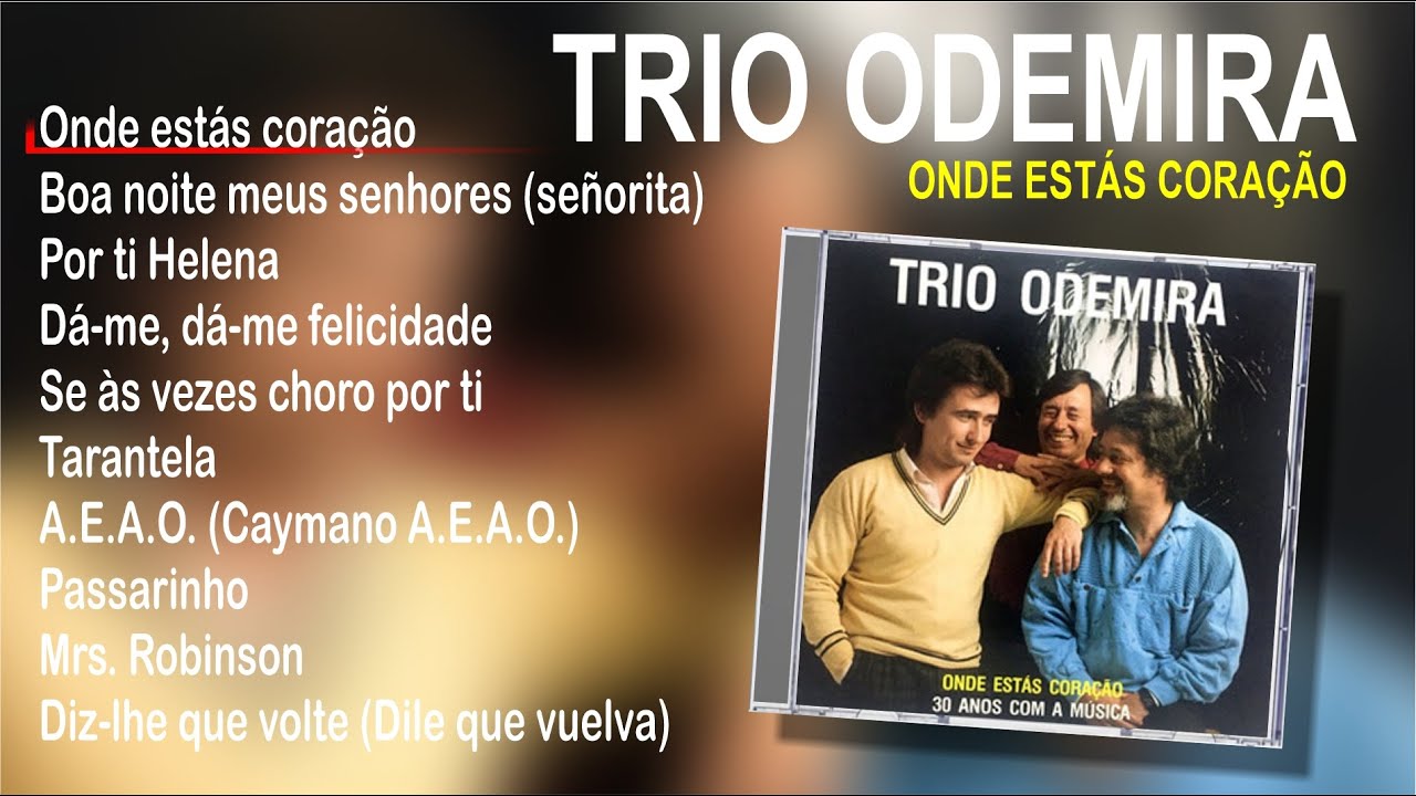 Trio Odemira - Onde estás coração (Full album)