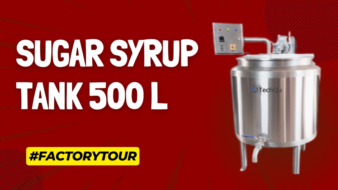 Sugar Syrup Making Machine 500 LPB | Syrup Manufacturing Machine