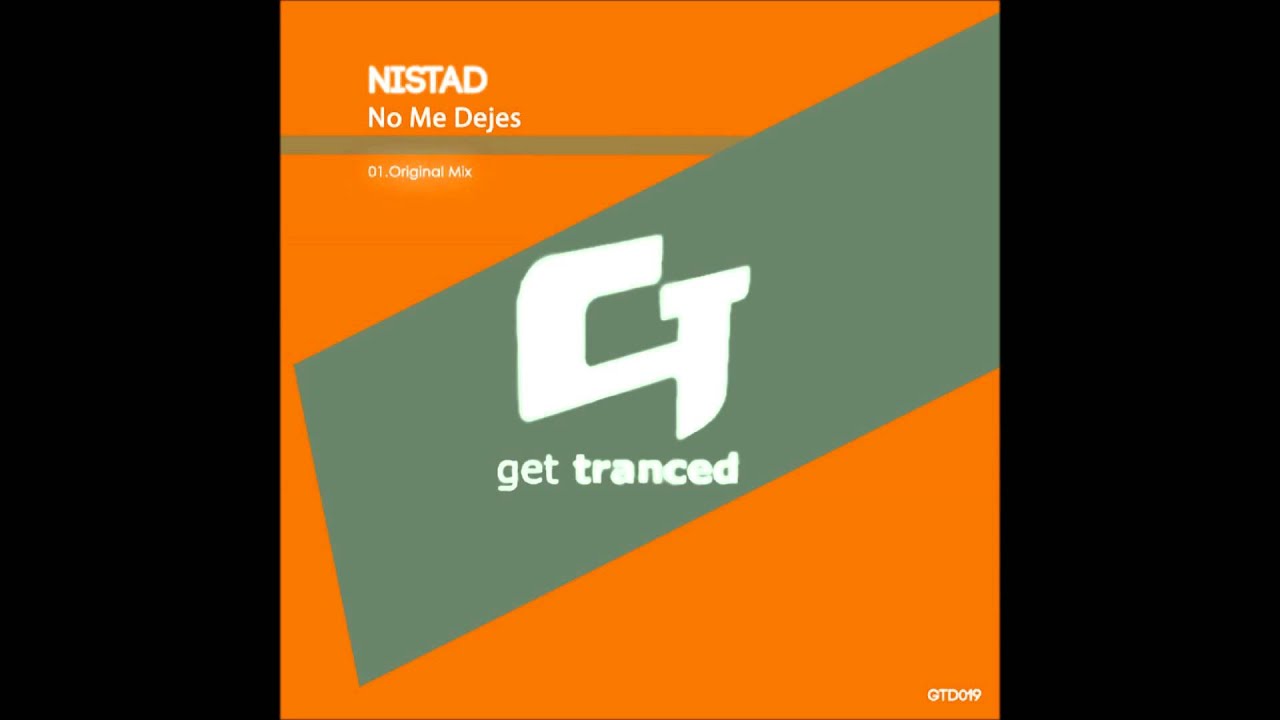 Nistad - No Me Dejes (Original Mix)