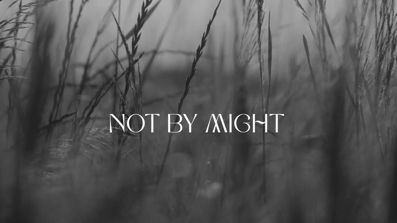 “Not By Might” Lyrics by Elaine Worship Song