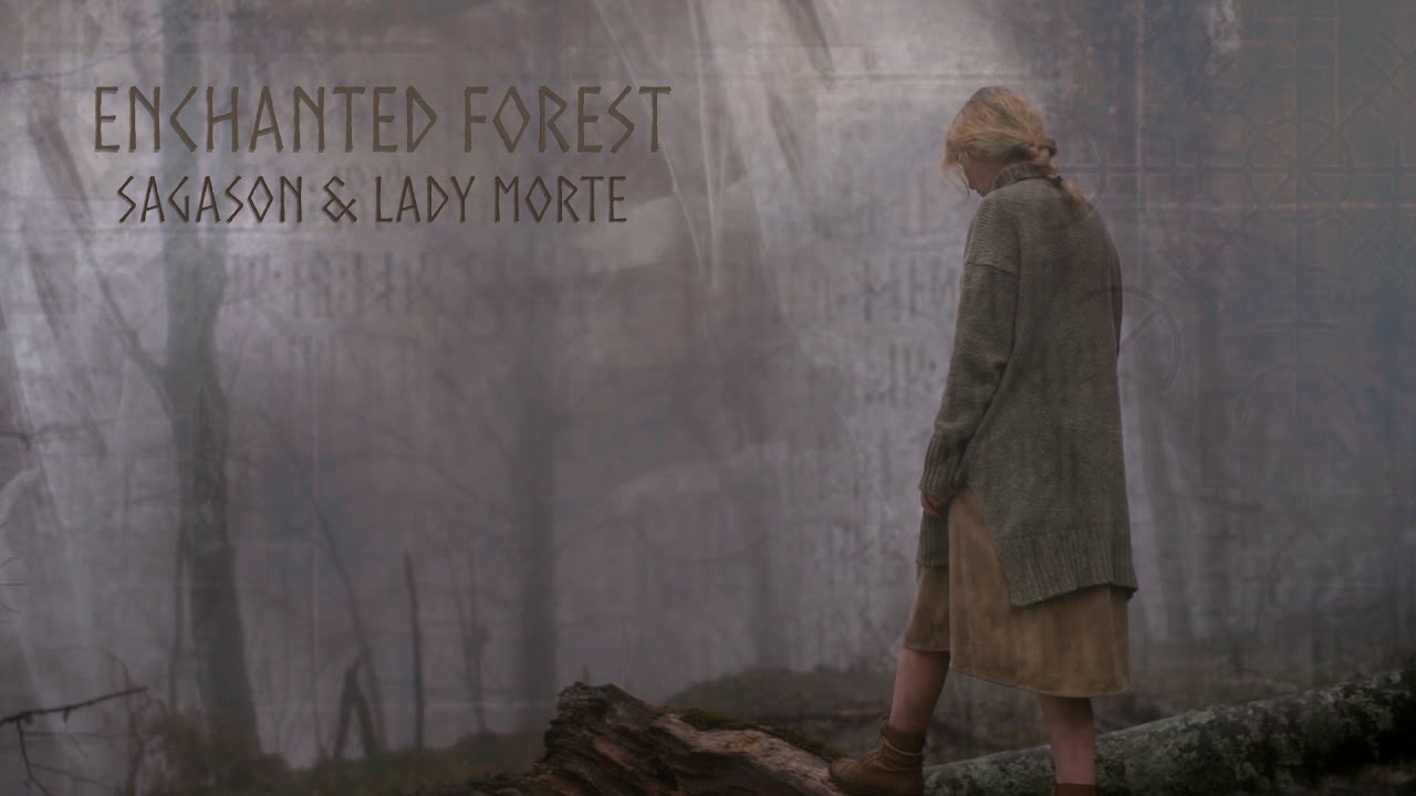 Sagason & Lady Morte - Enchanted Forest (Magical Pagan Folk)