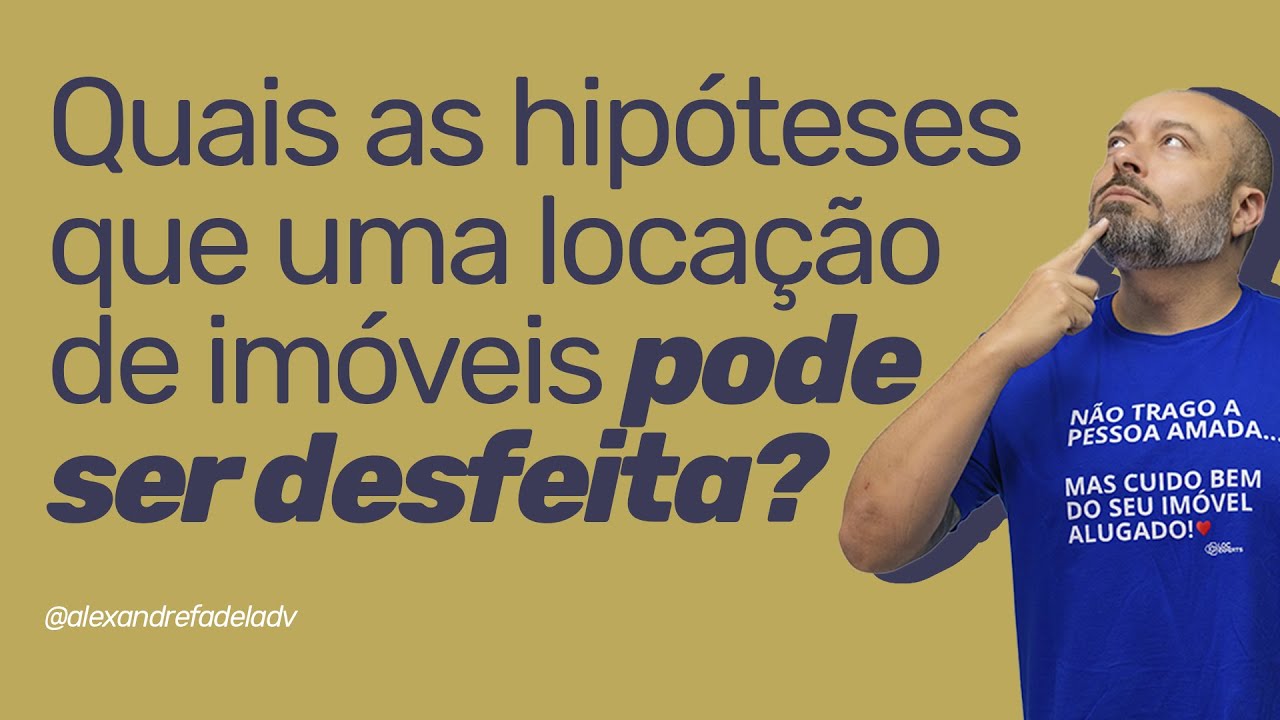 [AULÃO] Quais as hipóteses que a locação de imóveis pode ser desfeita?