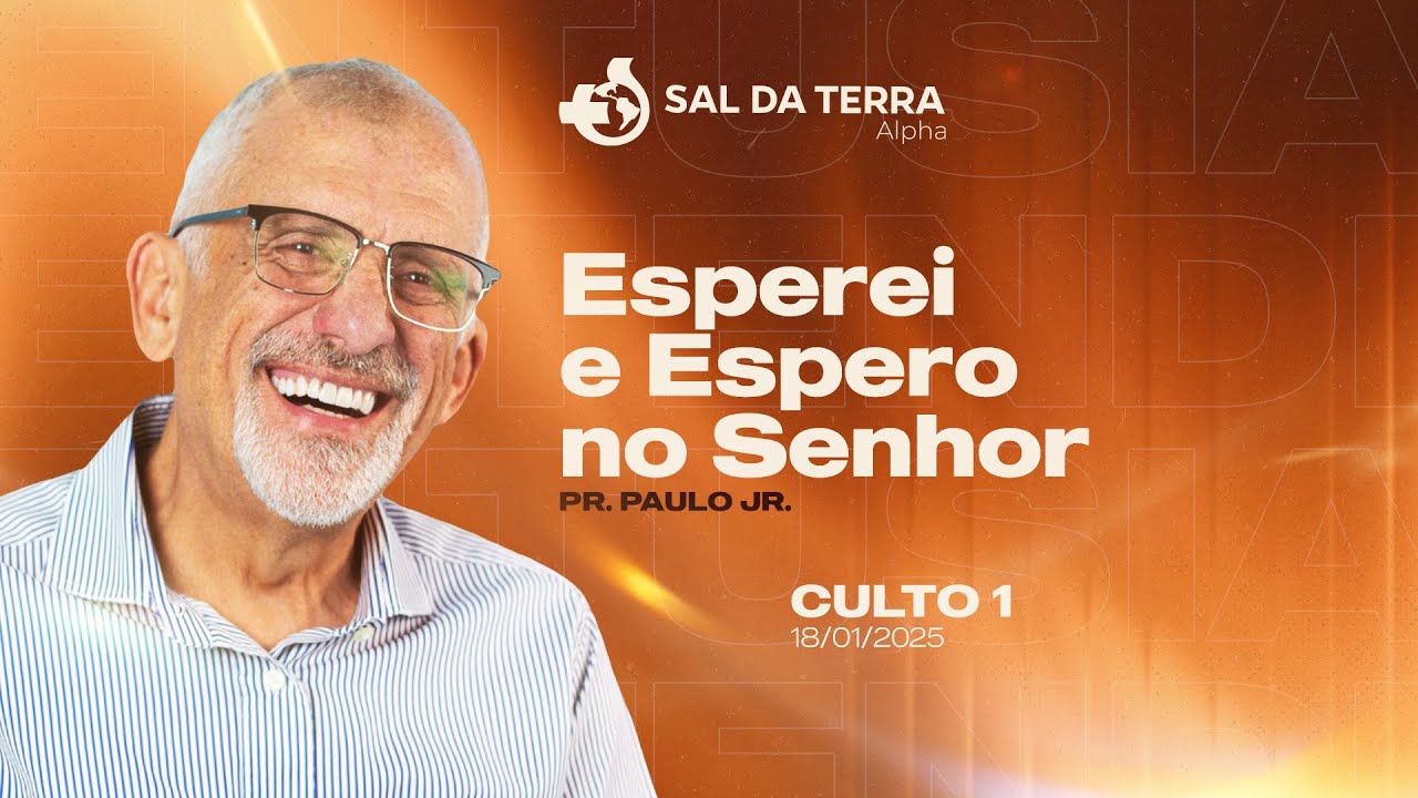 18/01/2026 - Culto 1 - Pr. Paulo Jr. - Esperei e Espero no Senhor