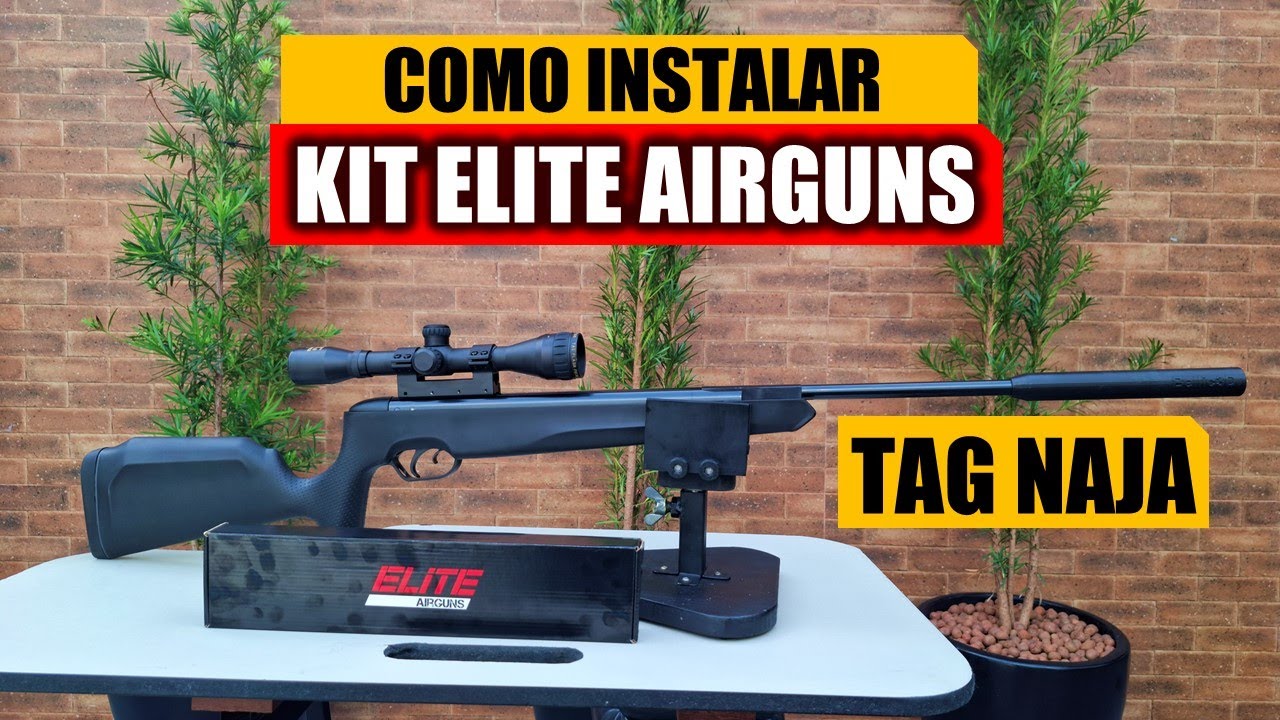 COMO INSTALAR KIT ELITE AIRGUNS NA TAG NAJA 5.5