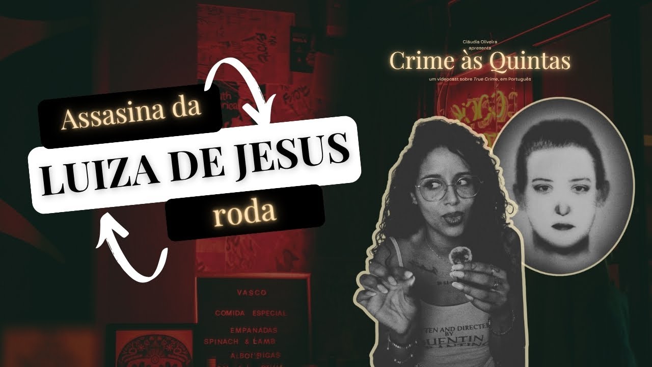 Crime &agrave;s Quintas | O Caso Lu&iacute;sa de Jesus: A Assassina da Roda