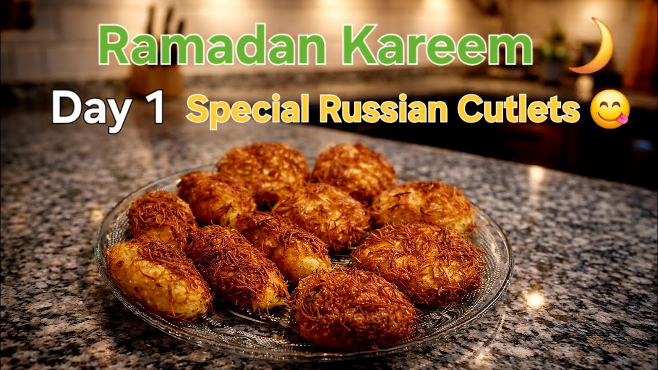 Ramadan Kareem | Day 1 | Series 🌙 Crispy Russian Cutlets Recipe 😋 Sehri and Iftar special