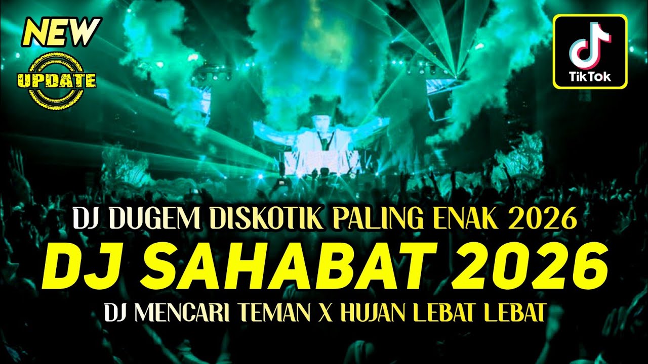 DJ DUGEM DISKOTIK PALING ENAK 2026 - DJ SAHABAT❗DJ FUNKOT TERBARU FULL BASS KENCANG