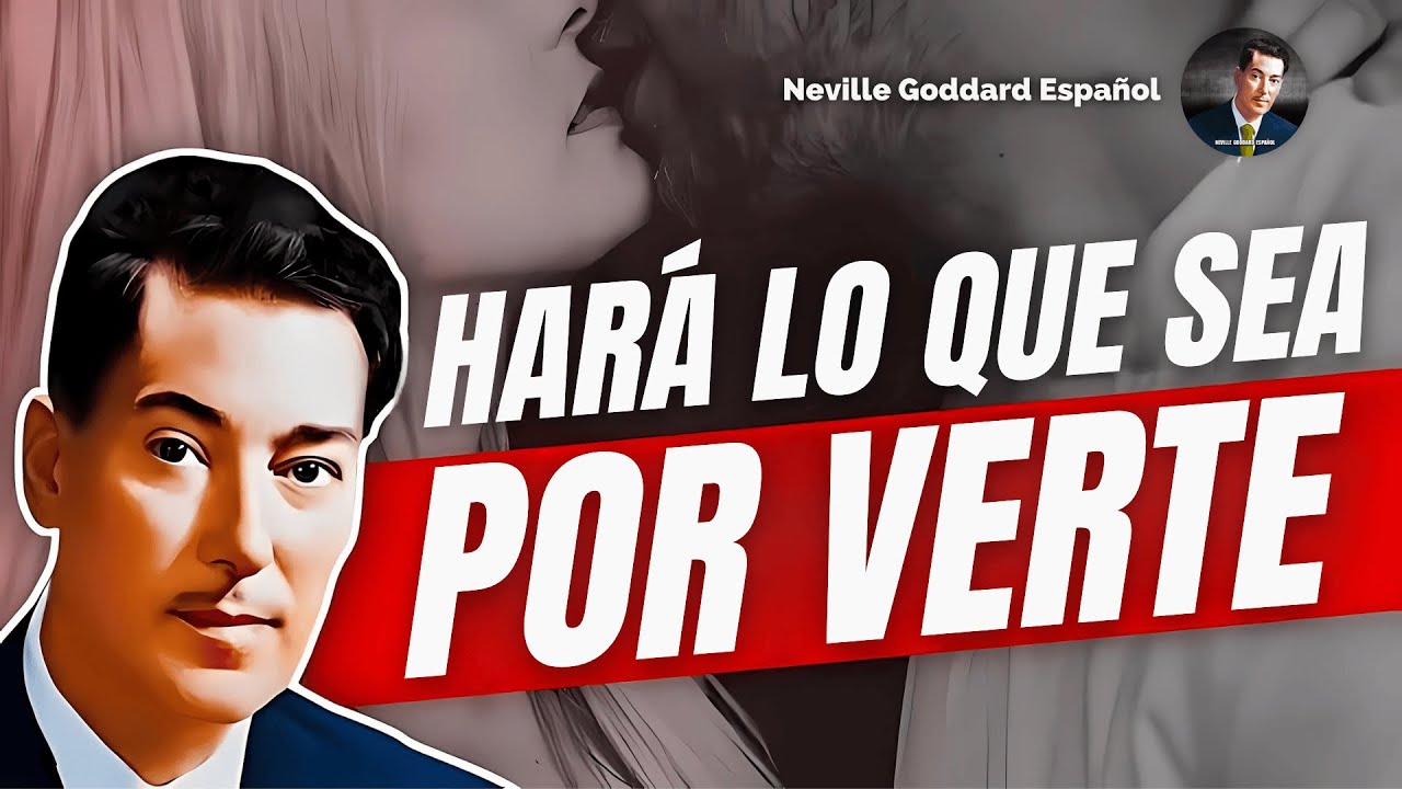 TE EXTRAÑARÁ TANTO QUE TE LLAMARÁ HOY CON ESTE TRUCO | Ley de Atracción Neville Goddard