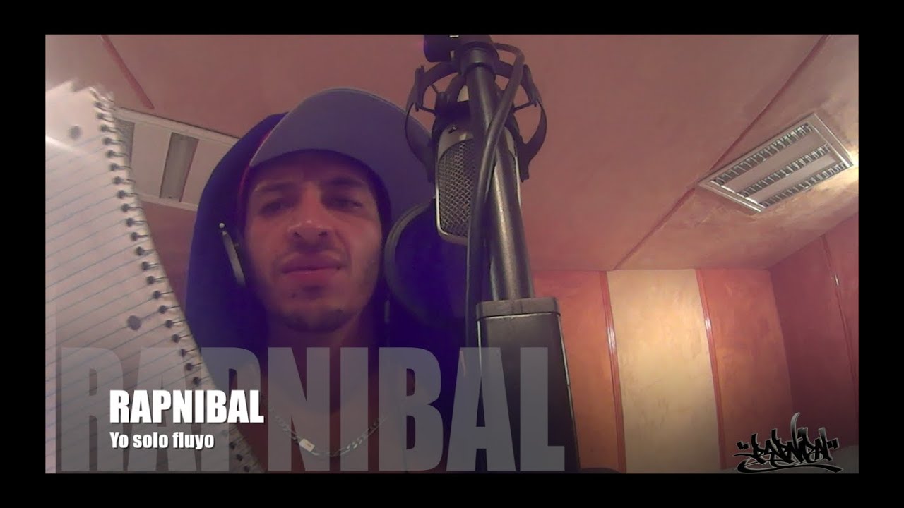 YO SÓLO FLUYO - Rapnibal el captor