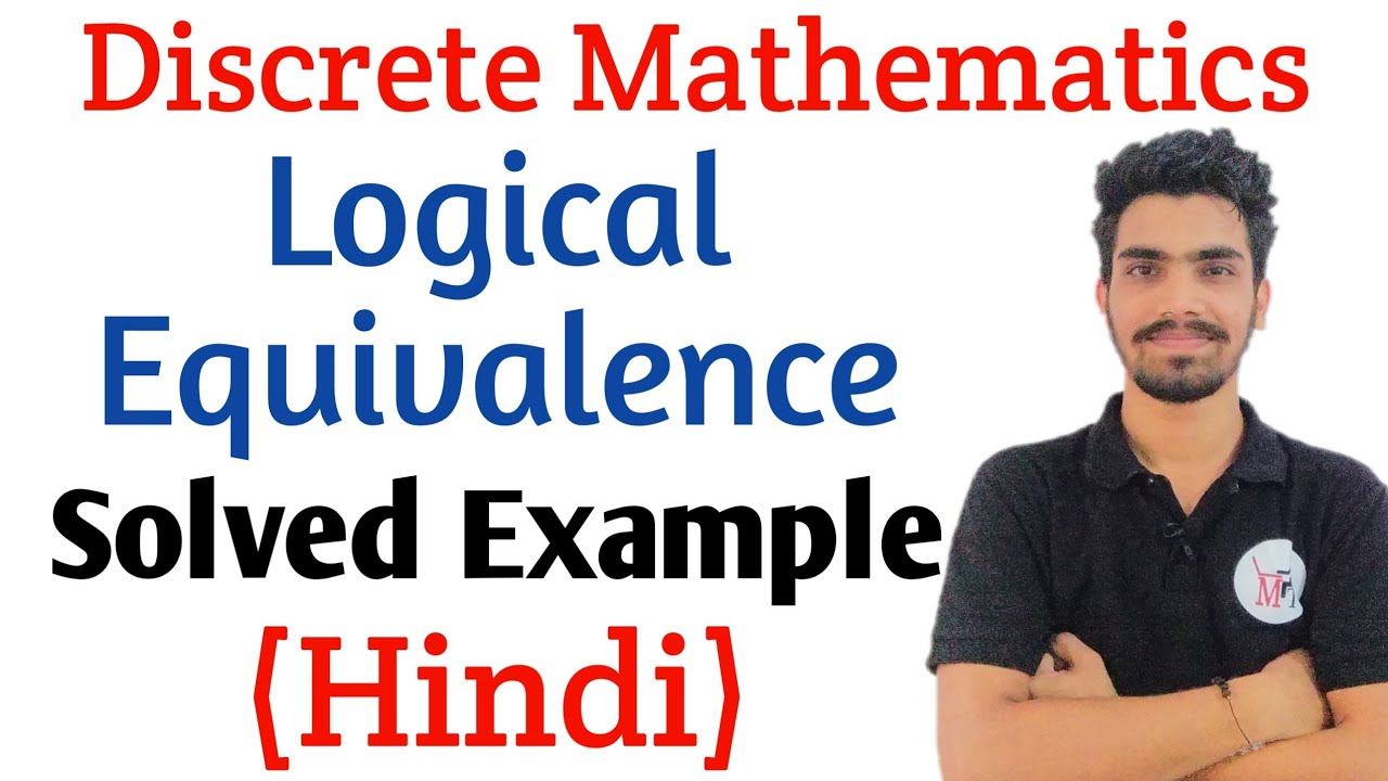 Logical Equivalence with solved examples in Discrete Mathematics in Hindi