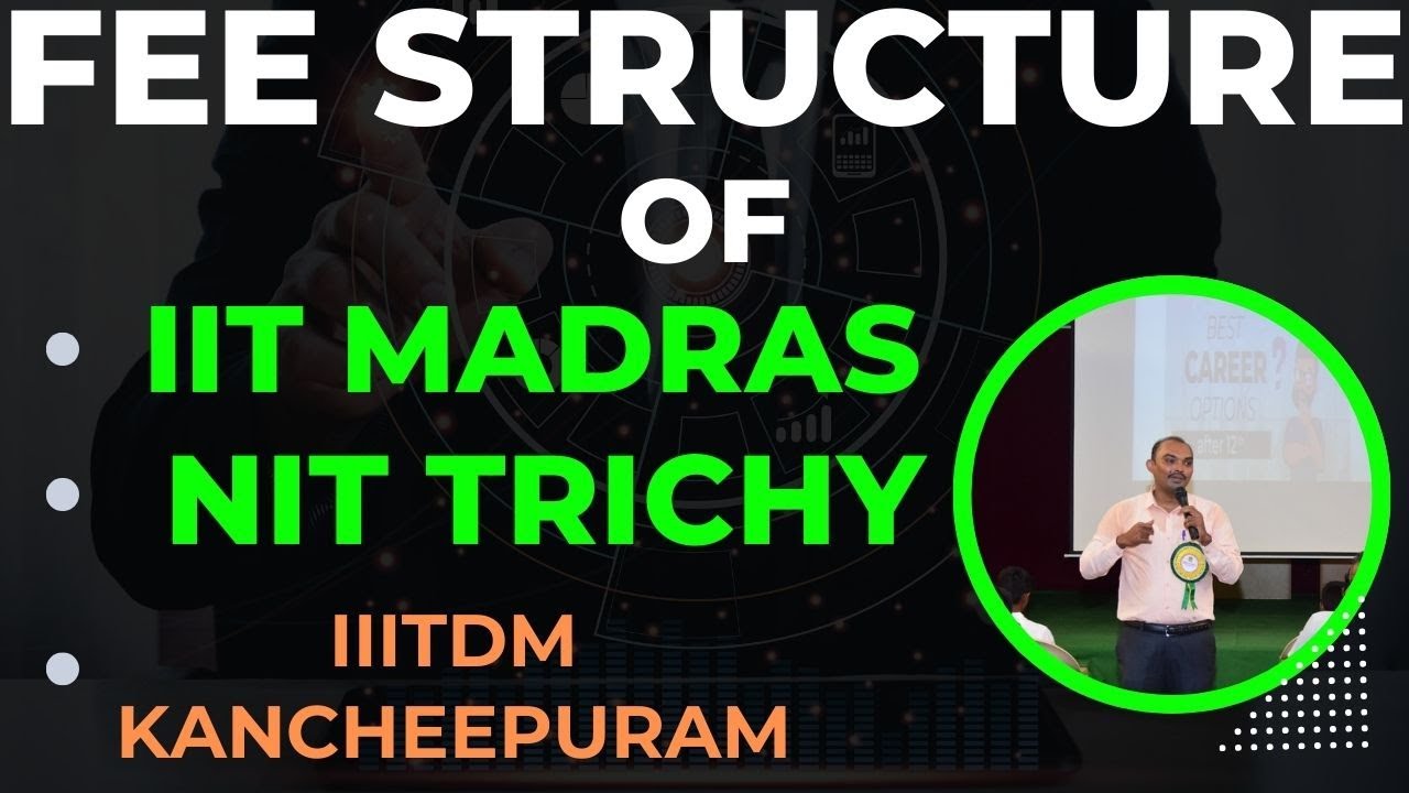 IIT Madras & NIT Trichyல் ஒரு வருடம் படிக்க எவ்வளவு செலவாகும் | இத்தனை FEE Structure இருக்கிறதா