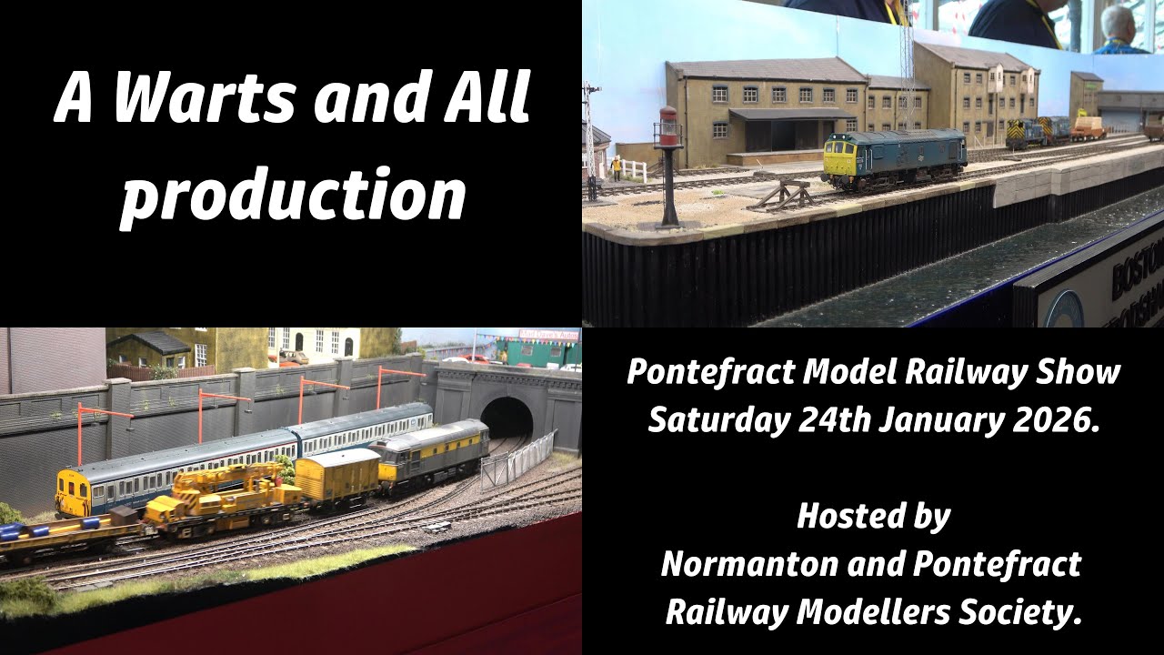 Pontefract Model Railway Show 2026  - Sat 24th Jan. A small random selection of layouts filmed W&A.