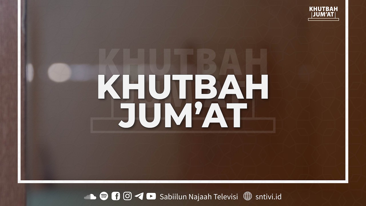 Khutbah Jum'at | Ust. Ahmad Firman