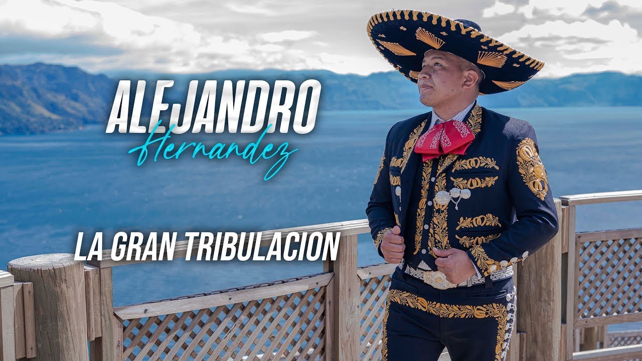 ALEJANDRO HERNANDEZ / LA GRAN TRIBULACION - Video Oficial 2020