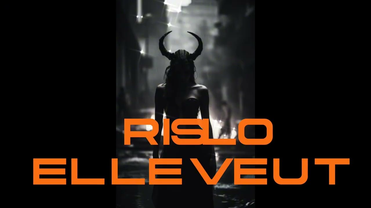 Rislo - Elle veut