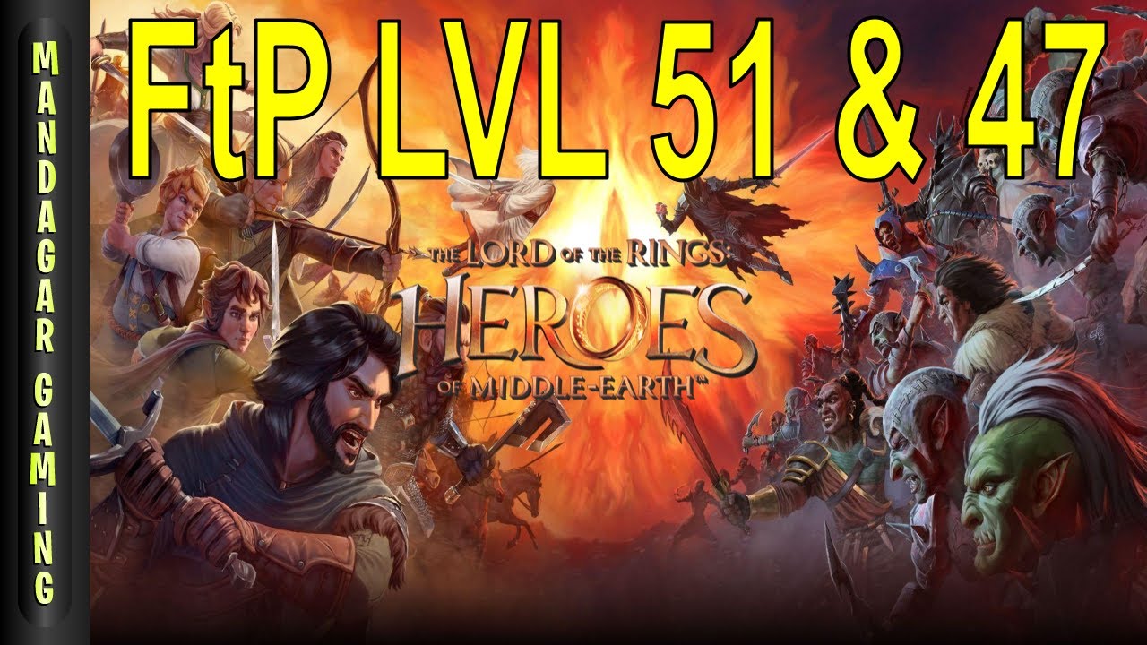 F2P Level 51 & 47 - Lord of the Rings Heroes of Middle Earth