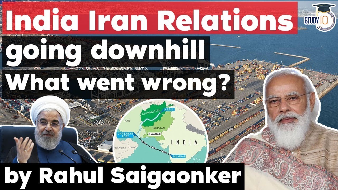 India Iran Relations going downhill - Chabahar Port, Farzad B Gas Field & Iran's stand on Kashmir