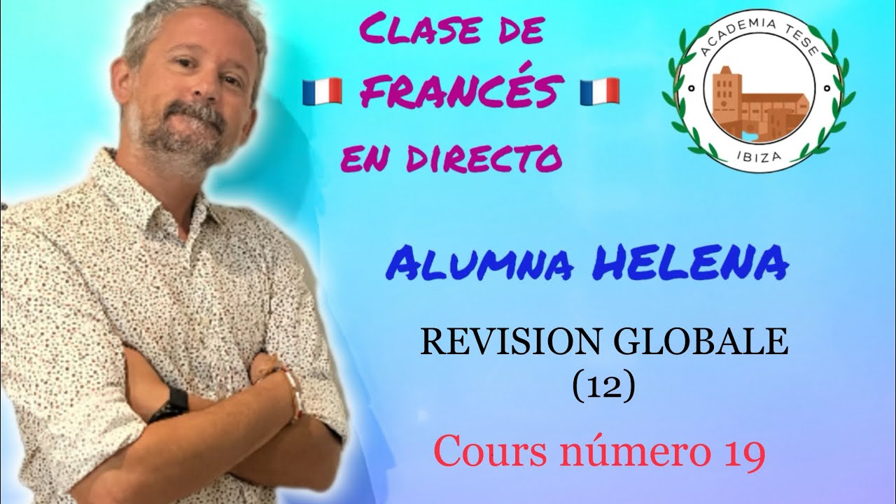 Clase de francés 19 🇫🇷 En DIRECTO. Alumna HELENA. RÉVISION GLOBALE (12) #clasedefrancés #ibiza