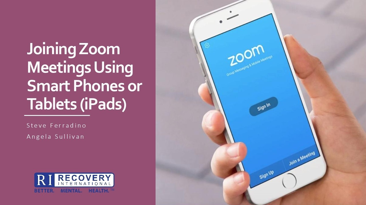 Joining Recovery International Zoom Meetings Using Smart Phones or Tablets