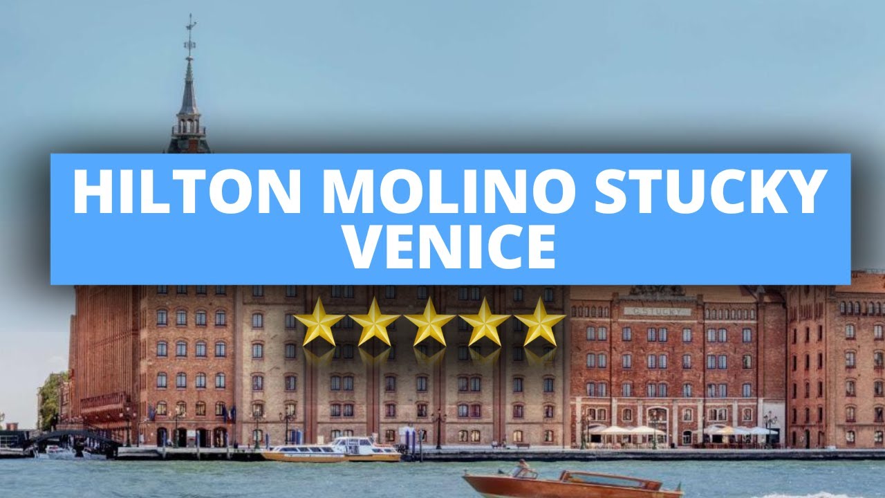 Hilton Molino Stucky Venice, Best Hotel Recommendations