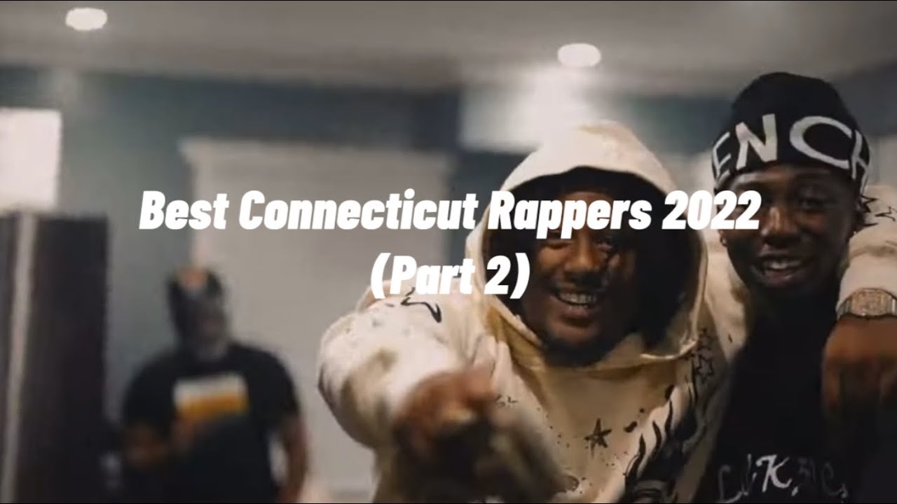 Best Connecticut Rappers 2022 (Part 2)