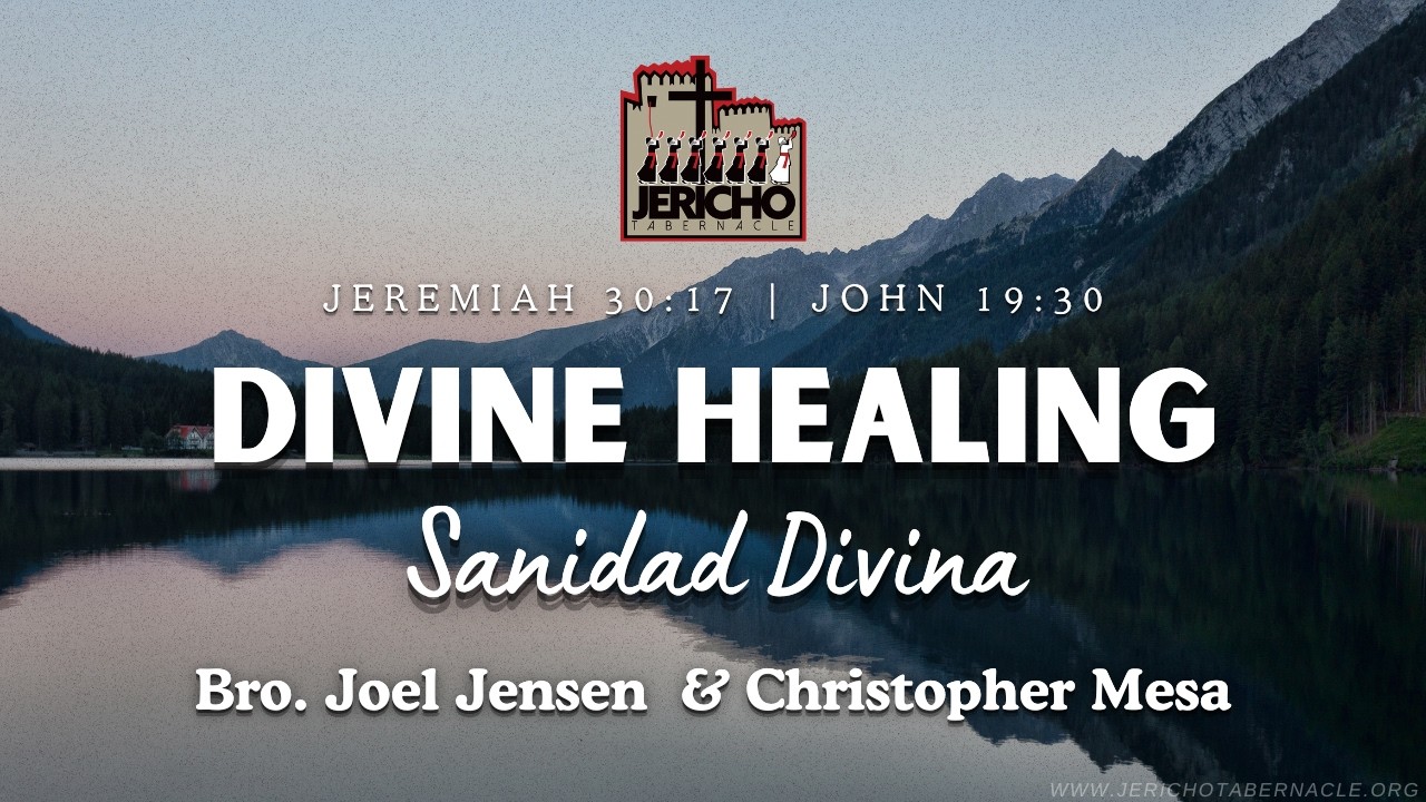 Divine Healing  - Bro. Joel Jensen & Bro. Christopher Mesa